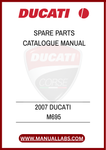 UNLOCK THE FULL POTENTIAL OF YOUR DUCATI M695 TODAY. DOWNLOAD THE SPARE PARTS CATALOGUE MANUAL AND ENSURE YOUR MOTORCYCLE REMAINS IN TOP SHAPE, ENHANCING BOTH PERFORMANCE