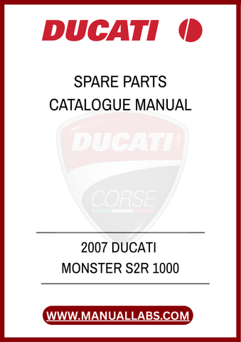 DON'T LET A MISSING PART SLOW YOU DOWN. INVEST IN THE 2007 DUCATI MONSTER S2R 1000 SPARE PARTS CATALOGUE MANUAL TODAY AND ENSURE YOUR BIKE REMAINS IN PEAK CONDITION