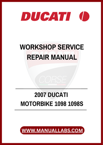 DON'T LET MINOR ISSUES TURN INTO MAJOR PROBLEMS. INVEST IN THE 2007 DUCATI 1098 AND 1098S WORKSHOP SERVICE REPAIR MANUAL TODAY AND ENSURE YOUR BIKE RUNS SMOOTHLY