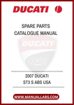 INVEST IN YOUR DUCATI'S LONGEVITY AND PERFORMANCE BY HAVING THIS ESSENTIAL MANUAL ON HAND. DOWNLOAD YOUR 2007 DUCATI ST3 S ABS SPARE PARTS CATALOGUE MANUAL TODAY 