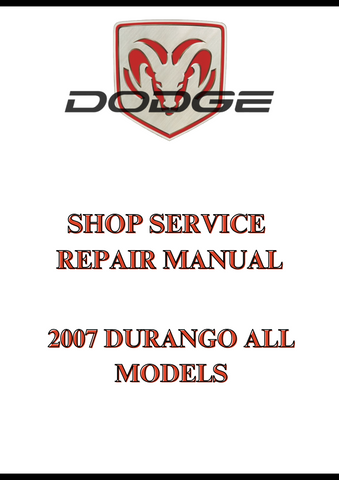 2007 DURANGO ALL MODELS SHOP SERVICE REPAIR MANUAL - PDF