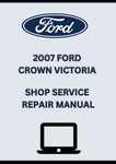 2007 FORD CROWN VICTORIA SHOP SERVICE REPAIR MANUAL - PDF