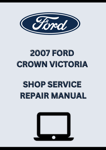 2007 FORD CROWN VICTORIA SHOP SERVICE REPAIR MANUAL - PDF
