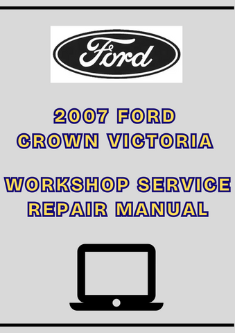 2007 FORD CROWN VICTORIA WORKSHOP SERVICE REPAIR MANUAL - PDF