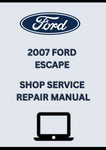 2007 FORD ESCAPE SHOP SERVICE REPAIR MANUAL - PDF