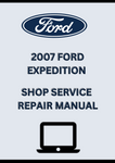 2007 FORD EXPEDITION SHOP SERVICE REPAIR MANUAL  - PDF