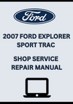 2007 FORD EXPLORER SPORT TRAC SHOP SERVICE REPAIR MANUAL - PDF