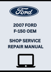 2007 FORD F-150 OEM SHOP SERVICE REPAIR MANUAL - PDF