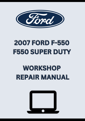 2007 FORD F-550 F550 SUPER DUTY WORKSHOP REPAIR MANUAL - PDF