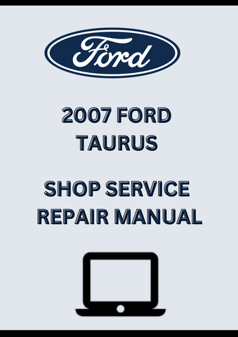 2007 FORD TAURUS SHOP SERVICE REPAIR MANUAL - PDF