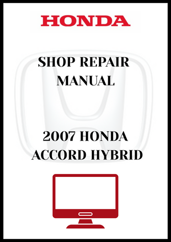 2007 HONDA ACCORD HYBRID SHOP REPAIR MANUAL - PDF 