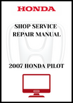 2007 HONDA PILOT SHOP SERVICE REPAIR MANUAL - PDF