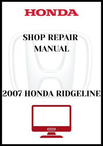 2007 HONDA RIDGELINE SHOP REPAIR MANUAL - PDF