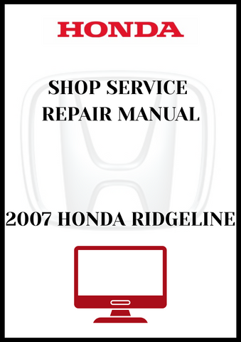2007 HONDA RIDGELINE SHOP SERVICE REPAIR MANUAL - PDF