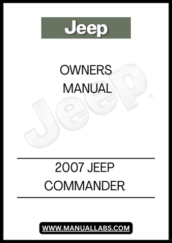 DISCOVER THE ESSENTIAL GUIDE FOR YOUR 2007 JEEP COMMANDER WITH THIS COMPREHENSIVE OWNER'S MANUAL. DESIGNED SPECIFICALLY FOR YOUR VEHICLE, THIS MANUAL PROVIDES DETAILED INFORMATION ON FEATURES, MAINTENANCE, AND OPERATION, ENSURING YOU GET THE MOST OUT OF YOUR DRIVING EXPERIENCE.