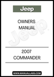 DISCOVER THE ESSENTIAL GUIDE FOR YOUR 2007 JEEP COMMANDER WITH THIS COMPREHENSIVE OWNER'S MANUAL. DESIGNED SPECIFICALLY FOR YOUR VEHICLE, THIS MANUAL PROVIDES DETAILED INFORMATION ON FEATURES, MAINTENANCE, AND OPERATION, ENSURING YOU GET THE MOST OUT OF YOUR DRIVING EXPERIENCE.