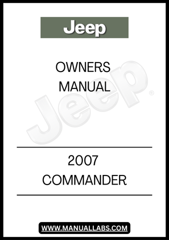 DISCOVER THE ESSENTIAL GUIDE FOR YOUR 2007 JEEP COMMANDER WITH THIS COMPREHENSIVE OWNER'S MANUAL. DESIGNED SPECIFICALLY FOR YOUR VEHICLE, THIS MANUAL PROVIDES DETAILED INFORMATION ON FEATURES, MAINTENANCE, AND OPERATION, ENSURING YOU GET THE MOST OUT OF YOUR DRIVING EXPERIENCE.
