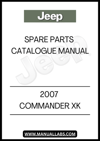 DISCOVER THE ULTIMATE RESOURCE FOR MAINTAINING AND REPAIRING YOUR 2007 JEEP COMMANDER XK WITH OUR COMPREHENSIVE SPARE PARTS CATALOGUE MANUAL. THIS ESSENTIAL GUIDE PROVIDES DETAILED DIAGRAMS AND PART NUMBERS, ENSURING YOU HAVE EVERYTHING YOU NEED AT YOUR FINGERTIPS TO KEEP YOUR VEHICLE RUNNING SMOOTHLY.