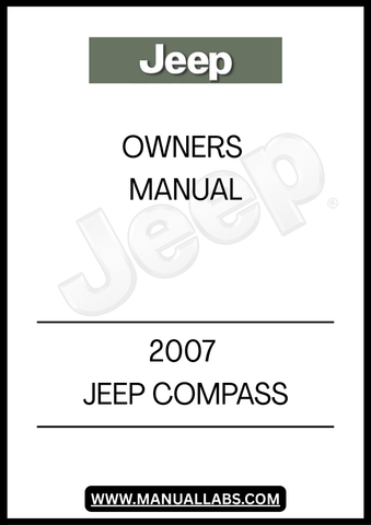 DISCOVER THE ESSENTIAL GUIDE FOR YOUR 2007 JEEP COMPASS WITH THIS COMPREHENSIVE OWNER'S MANUAL. THIS MANUAL IS DESIGNED TO PROVIDE YOU WITH ALL THE INFORMATION YOU NEED TO MAXIMIZE YOUR DRIVING EXPERIENCE, FROM UNDERSTANDING YOUR VEHICLE'S FEATURES TO ROUTINE MAINTENANCE TIPS.