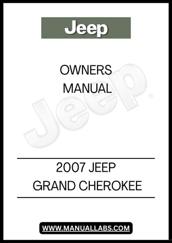 DISCOVER THE ESSENTIAL GUIDE FOR YOUR 2007 JEEP GRAND CHEROKEE WITH THIS COMPREHENSIVE OWNER'S MANUAL. DESIGNED SPECIFICALLY FOR YOUR VEHICLE, IT PROVIDES DETAILED INFORMATION ON FEATURES, MAINTENANCE, AND SAFETY PROTOCOLS TO ENSURE YOU GET THE MOST OUT OF YOUR DRIVING EXPERIENCE.