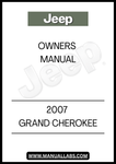 DISCOVER THE ESSENTIAL GUIDE FOR YOUR 2007 JEEP GRAND CHEROKEE WITH THIS COMPREHENSIVE OWNER'S MANUAL. THIS MANUAL IS DESIGNED TO PROVIDE YOU WITH ALL THE INFORMATION YOU NEED TO MAXIMIZE YOUR VEHICLE'S PERFORMANCE AND FEATURES, ENSURING A SMOOTH AND ENJOYABLE DRIVING EXPERIENCE.