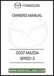 2007 MAZDA SPEED 3 OWNERS MANUAL - PDF