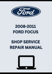 2008-2011 FORD FOCUS SHOP SERVICE REPAIR MANUAL - PDF