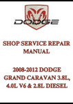 2008-2012 DODGE GRAND CARAVAN 3.8L, 4.0L V6 & 2.8L DIESEL SHOP SERVICE REPAIR MANUAL - PDF