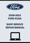 2008-2013 FORD KUGA SHOP SERVICE REPAIR MANUAL - PDF
