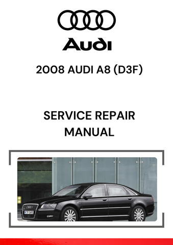 The 2008 Audi A8 (D3F) service repair manual is a detailed guide that covers all aspects of maintaining, diagnosing, and repairing the 2008 Audi A8, which is part of the D3 generation (produced from 2003 to 2010).