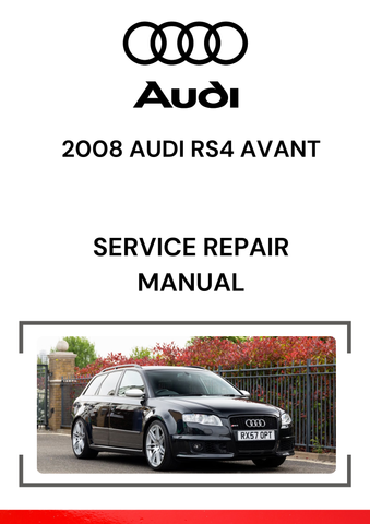 The 2008 Audi RS4 Avant service repair manual is a comprehensive guide designed for owners and technicians to maintain, diagnose, and repair the high-performance Audi RS4 Avant, a high-performance version of Audi's A4 Avant (station wagon).