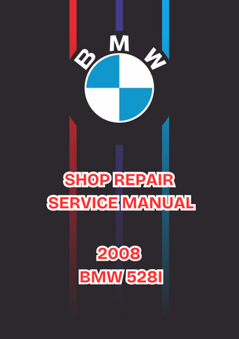 2008 BMW 528I SHOP SERVICE REPAIR MANUAL - PDF 