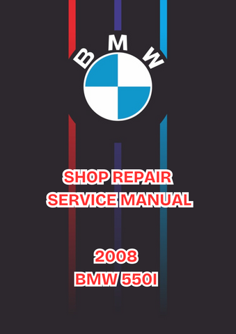2008 BMW 550I SHOP REPAIR SERVICE MANUAL - PDF 