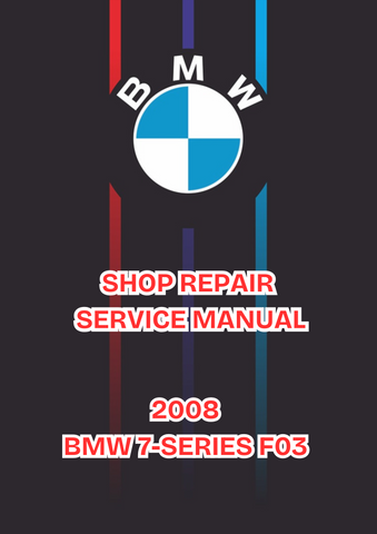 2008 BMW 7-SERIES F03 SHOP SERVICE REPAIR MANUAL - PDF 