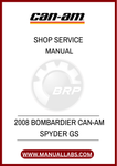 DON'T MISS OUT ON THE OPPORTUNITY TO ENHANCE YOUR OWNERSHIP EXPERIENCE. DOWNLOAD THE 2008 BOMBARDIER CAN-AM SPYDER GS SHOP SERVICE MANUAL TODAY AND TAKE THE FIRST STEP.