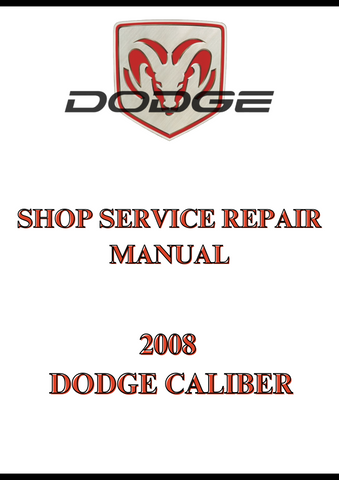 2008 DODGE CALIBER SHOP SERVICE REPAIR MANUAL - PDF