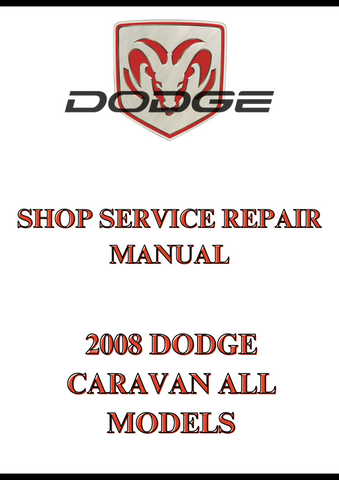 2008 DODGE CARAVAN ALL MODELS SHOP SERVICE REPAIR MANUAL - PDF