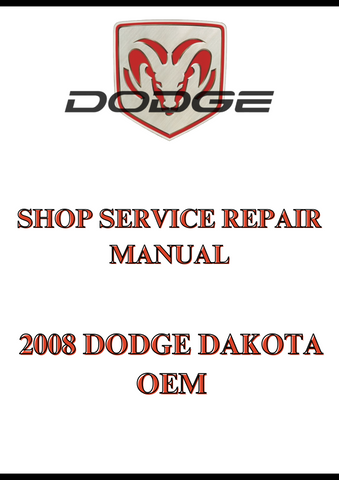 2008 DODGE DAKOTA OEM SHOP SERVICE REPAIR MANUAL - PDF