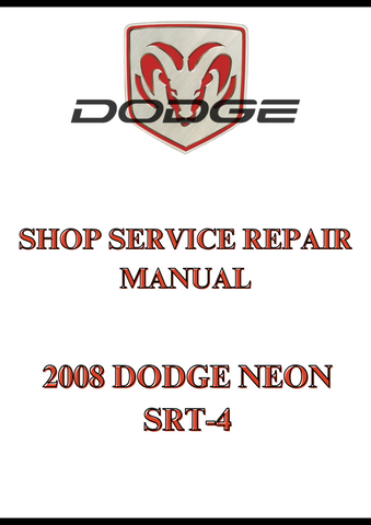 2008 DODGE NEON SRT-4 SHOP SERVICE REPAIR MANUAL - PDF