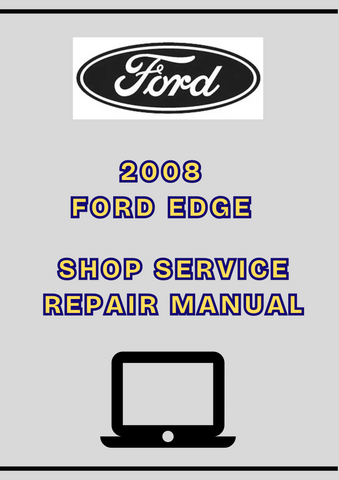 2008 FORD EDGE SHOP SERVICE REPAIR MANUAL  - PDF