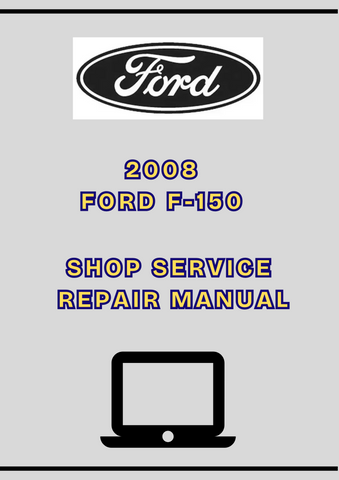 2008 FORD F-150 SHOP SERVICE REPAIR MANUAL - PDF