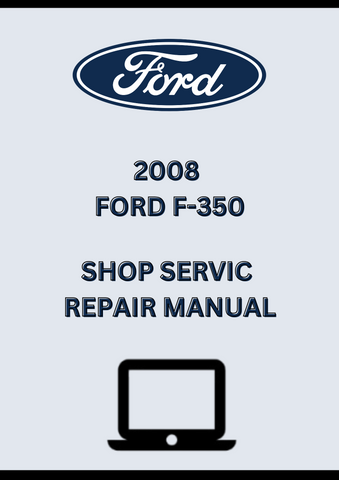 2008 FORD F-350 SHOP SERVIC REPAIR MANUAL - PDF