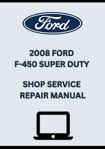 2008 FORD F-450 SUPER DUTY SHOP SERVICE REPAIR MANUAL - PDF