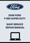 2008 FORD F-550 SUPER DUTY SHOP SERVICE REPAIR MANUAL - PDF