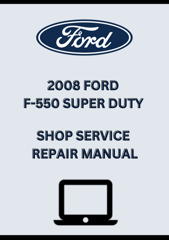 2008 FORD F-550 SUPER DUTY SHOP SERVICE REPAIR MANUAL - PDF