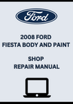 2008 FORD FIESTA BODY AND PAINT SHOP REPAIR MANUAL - PDF