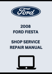 2008 FORD FIESTA SHOP SERVICE REPAIR MANUAL - PDF