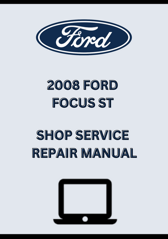 2008 FORD FOCUS ST SHOP SERVICE REPAIR MANUAL - PDF