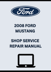 2008 FORD MUSTANG SHOP SERVICE REPAIR MANUAL - PDF