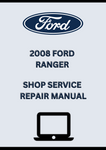 2008 FORD RANGER SHOP SERVICE REPAIR MANUAL - PDF
